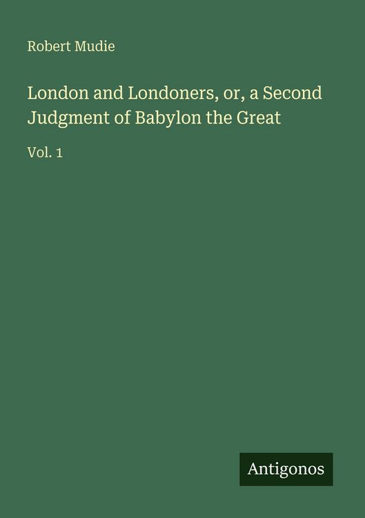 Produktbild: London and Londoners, or, a Second Judgment of Babylon the Great