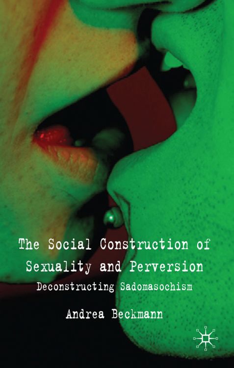Produktbild: The Social Construction of Sexuality and Perversion