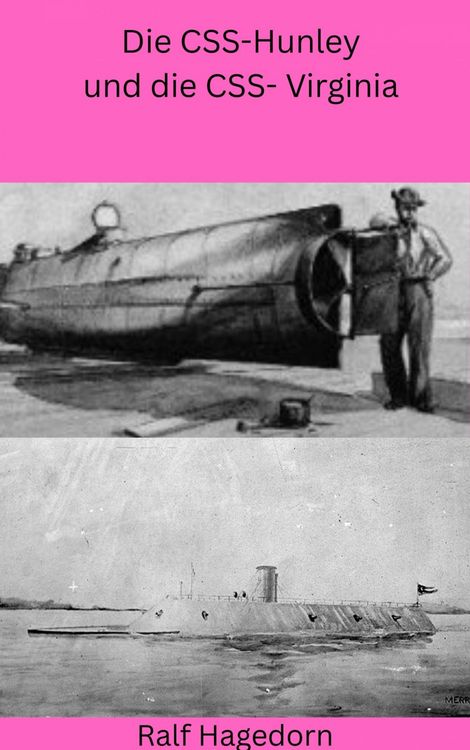Produktbild: Die CSS-Hunley und die CSS- Virginia
