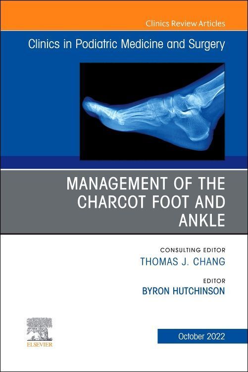 Produktbild: Management of the Charcot Foot and Ankle, an Issue of Clinics in Podiatric Medicine and Surgery