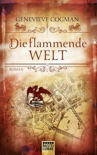 Produktbild: Die flammende Welt / Die unsichtbare Bibliothek Bd.3