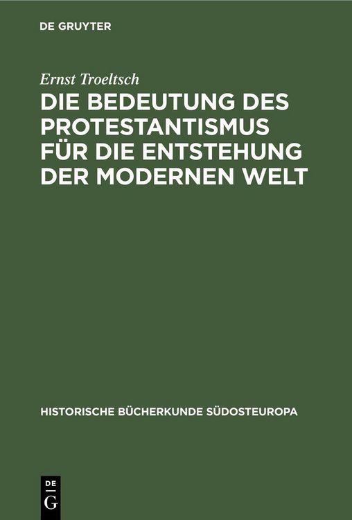 Produktbild: Die Bedeutung des Protestantismus f&uuml;r die Entstehung der modernen Welt