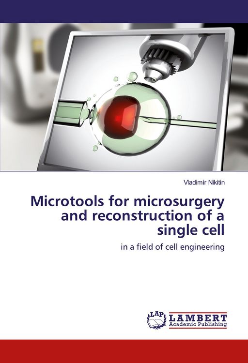 Produktbild: Microtools for microsurgery and reconstruction of a single cell