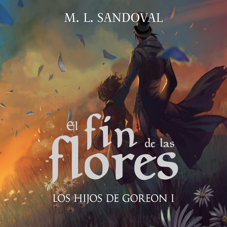 Produktbild: El fin de las flores (Los hijos de Goreon I)
