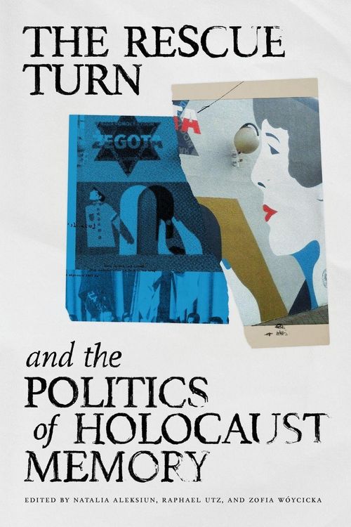 Produktbild: The Rescue Turn and the Politics of Holocaust Memory