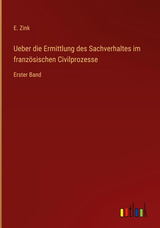 Produktbild: Ueber die Ermittlung des Sachverhaltes im franz&ouml;sischen Civilprozesse