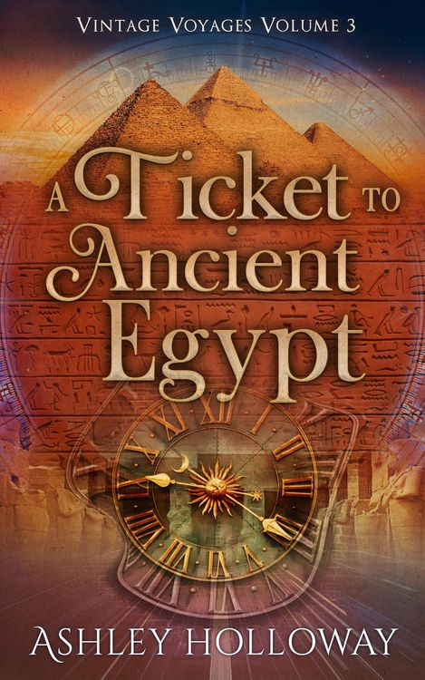 Produktbild: A Ticket to Ancient Egypt (Vintage Voyages, #3)