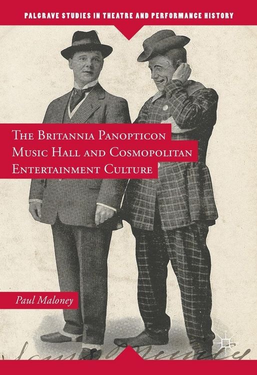 Produktbild: The Britannia Panopticon Music Hall and Cosmopolitan Entertainment Culture