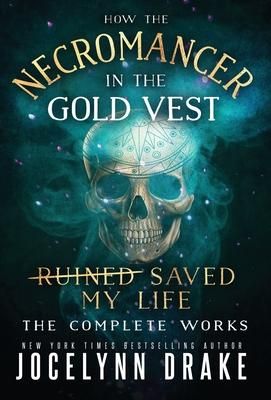 Produktbild: How the Necromancer in the Gold Vest Saved My Life