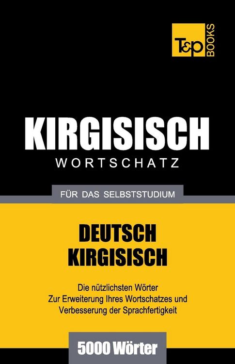 Produktbild: Wortschatz Deutsch-Kirgisisch f&uuml;r das Selbststudium - 5000 W&ouml;rter