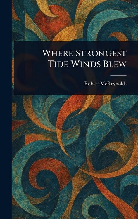 Produktbild: Where Strongest Tide Winds Blew