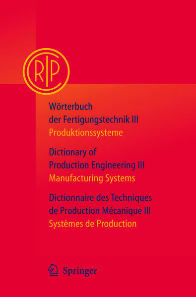Produktbild: W&ouml;rterbuch der Fertigungstechnik Bd. 3 / Dictionary of Production Engineering Vol. 3 / Dictionnaire des Techniques de Production M&eacute;canique Vol. 3