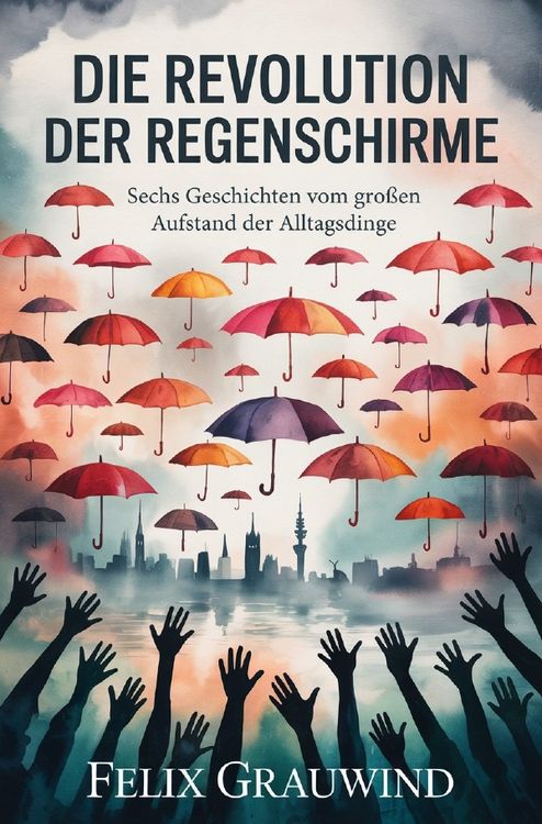 Produktbild: Die Revolution der Regenschirme