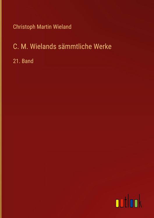 Produktbild: C. M. Wielands s&auml;mmtliche Werke