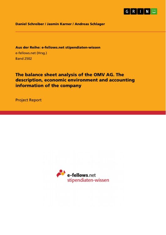Produktbild: The balance sheet analysis of the OMV AG. The description, economic environment and accounting information of the company