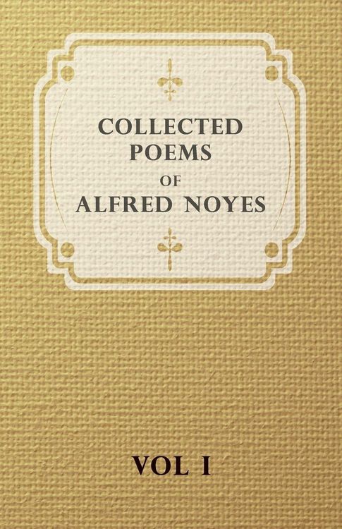 Produktbild: Collected Poems of Alfred Noyes - Vol I