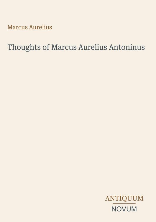 Produktbild: Thoughts of Marcus Aurelius Antoninus