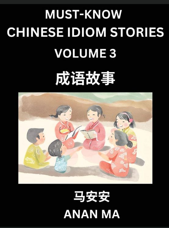 Produktbild: Chinese Idiom Stories (Part 3)- Learn Chinese History and Culture by Reading Must-know Traditional Chinese Stories, Easy Lessons, Vocabulary, Pinyin, English, Simplified Characters, HSK All Levels