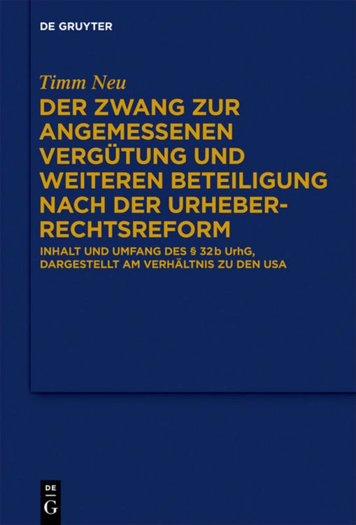 Produktbild: Der Zwang zur angemessenen Verg&uuml;tung und weiteren Beteiligung nach der Urheberrechtsreform