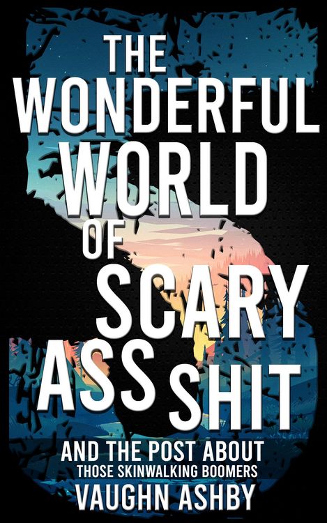 Produktbild: The Wonderful World of Scary Ass Shit 5: Those Skinwalking Boomers