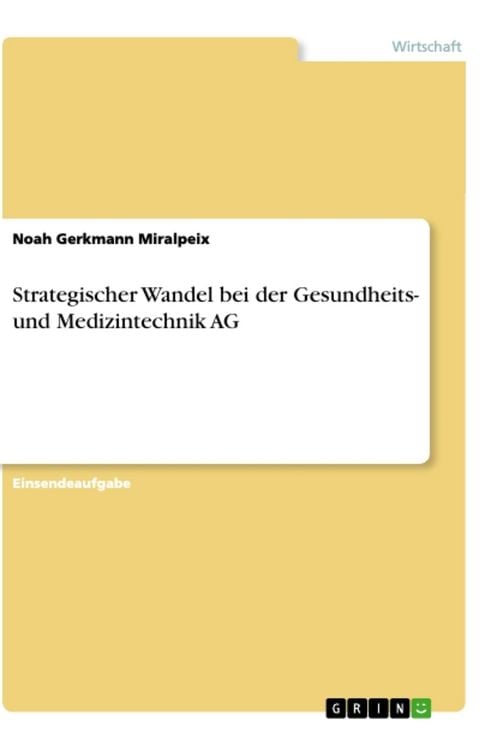 Produktbild: Strategischer Wandel bei der Gesundheits- und Medizintechnik AG