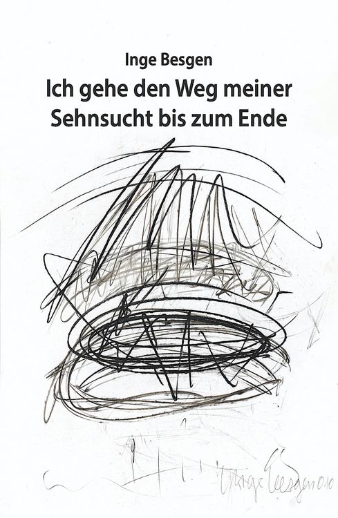 Produktbild: Ich gehe den Weg meiner Sehnsucht bis zum Ende