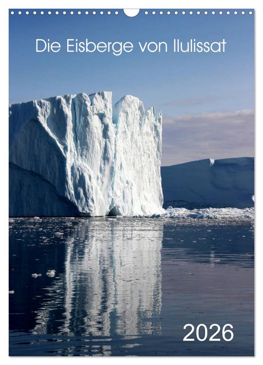 Produktbild: Die Eisberge von Ilulissat (Wandkalender 2026 DIN A3 hoch), CALVENDO Monatskalender