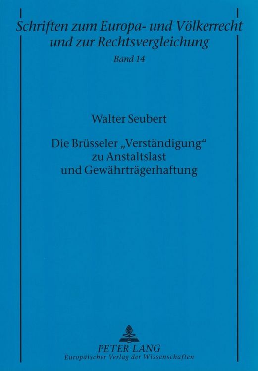 Produktbild: Die Br&uuml;sseler &laquo;Verst&auml;ndigung&raquo; zu Anstaltslast und Gew&auml;hrtr&auml;gerhaftung