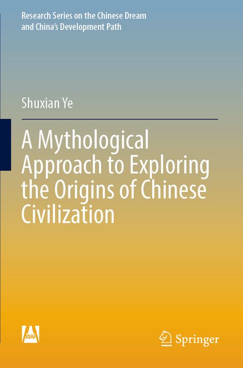 Produktbild: A Mythological Approach to Exploring the Origins of Chinese Civilization