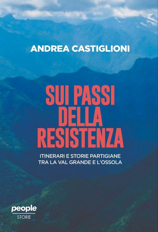 Produktbild: Sui passi della Resistenza. Itinerari e storie partigiane tra la Val Grande e l'Ossola
