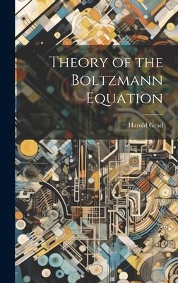Produktbild: Theory of the Boltzmann Equation