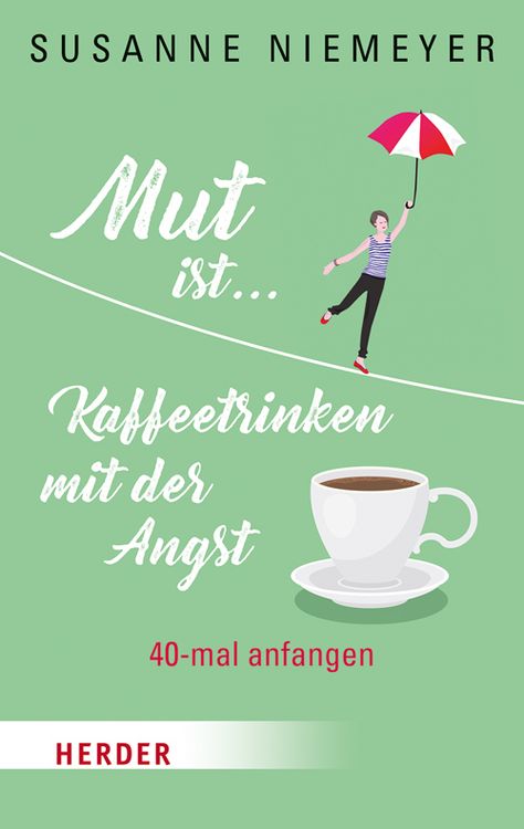 Produktbild: Mut ist ... Kaffeetrinken mit der Angst