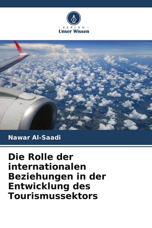 Produktbild: Die Rolle der internationalen Beziehungen in der Entwicklung des Tourismussektors
