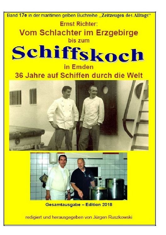 Produktbild: Maritime gelbe Reihe bei J&uuml;rgen Ruszkowski / Vom Schlachter im Erzgebirge zum Schiffskoch in Emden - 36 Jahre auf Schiffen durch die Welt