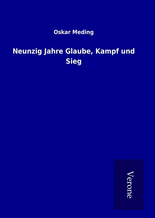 Produktbild: Neunzig Jahre Glaube, Kampf und Sieg