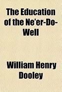 Produktbild: The Education of the Ne'er-Do-Well