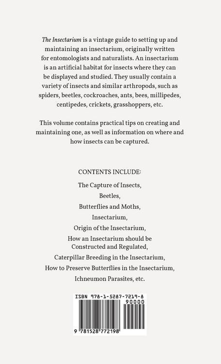 Produktbild: Insectarium - Collecting, Arranging and Preserving Bugs, Beetles, Butterflies and More - With Practical Instructions to Assist the Amateur Home Natura