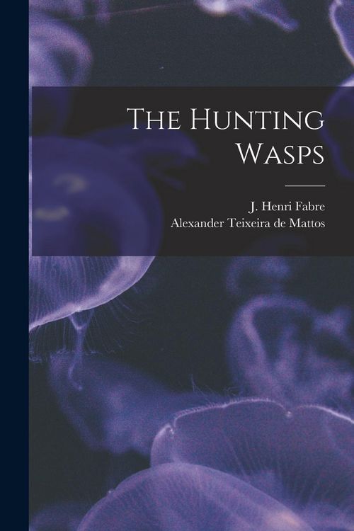 Produktbild: The Hunting Wasps [microform]