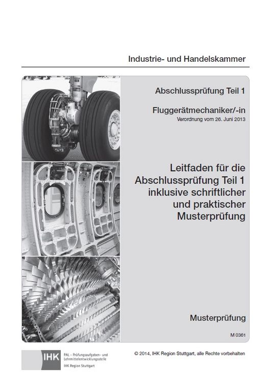 Produktbild: Leitfaden f&uuml;r die Abschlusspr&uuml;fung Teil 1 inklusive schriftlicher und praktischer Musterpr&uuml;fung Flugger&auml;tmechaniker/-in (0361)