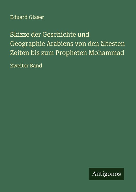 Produktbild: Skizze der Geschichte und Geographie Arabiens von den &auml;ltesten Zeiten bis zum Propheten Mohammad