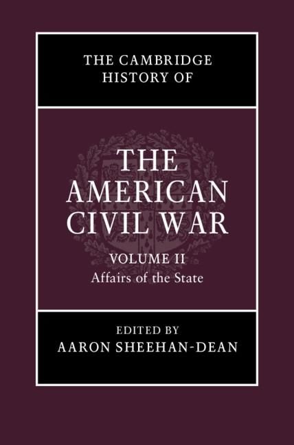 Produktbild: Cambridge History of the American Civil War: Volume 2, Affairs of the State