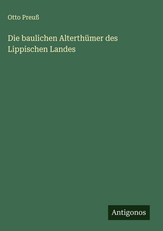 Produktbild: Die baulichen Alterth&uuml;mer des Lippischen Landes