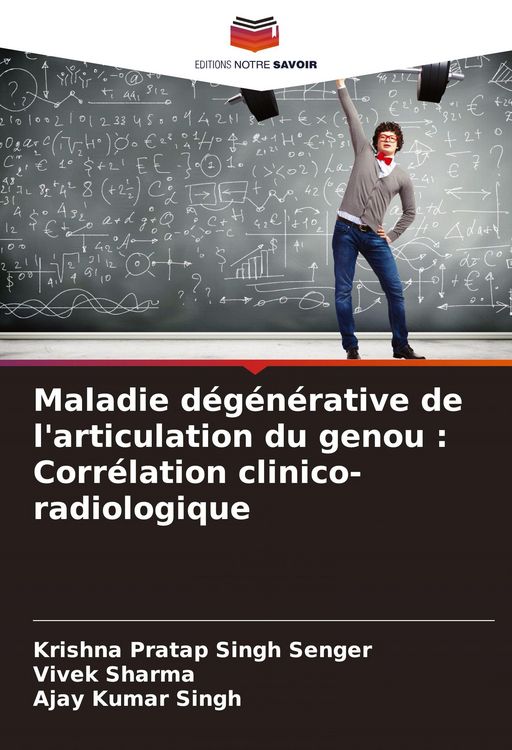 Produktbild: Maladie d&eacute;g&eacute;n&eacute;rative de l'articulation du genou : Corr&eacute;lation clinico-radiologique