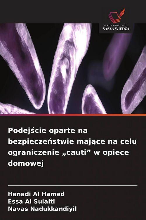 Produktbild: Podej&iquest;cie oparte na bezpiecze&iquest;stwie maj&iquest;ce na celu ograniczenie "cauti" w opiece domowej