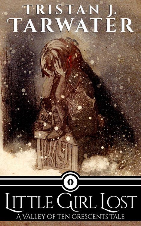 Produktbild: Little Girl Lost (The Valley of Ten Crescents, #0)