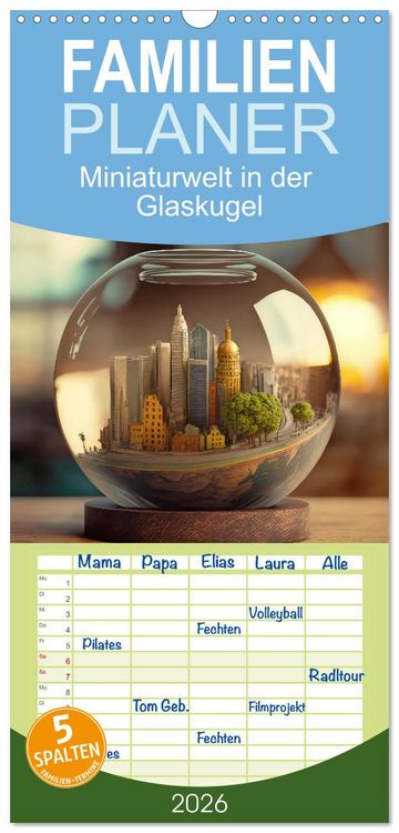 Produktbild: Familienplaner 2026 - Miniaturwelt in der Glaskugel mit 5 Spalten (Wandkalender, 21 x 45 cm) CALVENDO