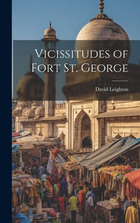 Produktbild: Vicissitudes of Fort St. George