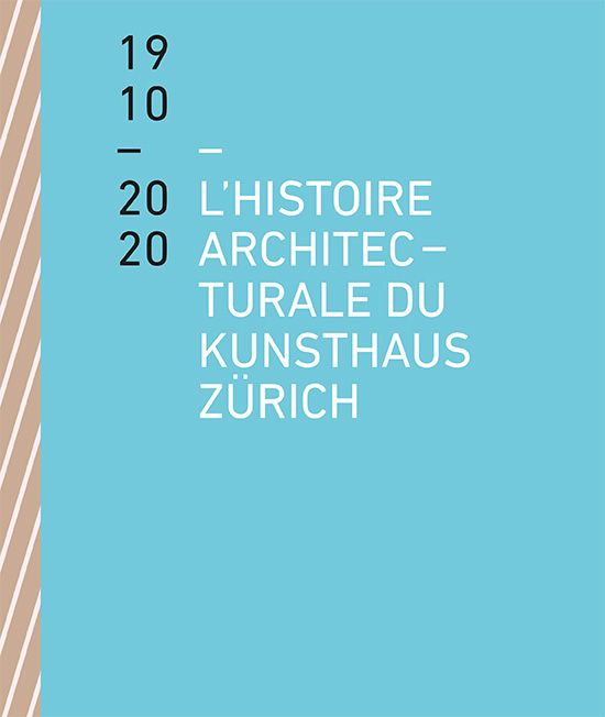 Produktbild: L&rsquo;histoire architecturale du Kunsthaus Z&uuml;rich de 1910 &agrave; 2020