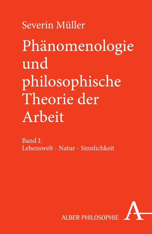 Produktbild: Ph&auml;nomenologie und philosophische Theorie der Arbeit