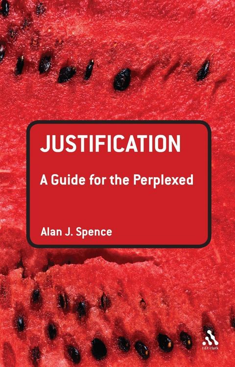 Produktbild: Justification: A Guide for the Perplexed